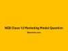 NEB Class 12 Marketing Model Question 2080 NEB Class 12 Marketing Model Question