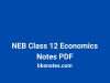 NEB Class 12 Economics Notes PDF NEB Class 12 Economics Notes PDF