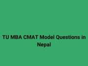 TU MBA CMAT Model Questions in Nepal TU MBA CMAT Model Questions in Nepal