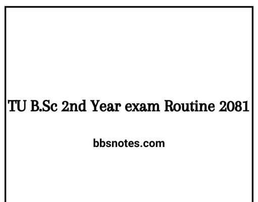 TU B.Sc 2nd Year exam Routine 2081 TU B.Sc 2nd Year exam Routine 2081