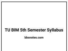 TU BIM 5th Semester Syllabus PDF TU BIM 5th Semester Syllabus PDF