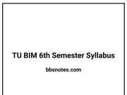 TU BIM 6th Semester Syllabus PDF TU BIM 6th Semester Syllabus PDF