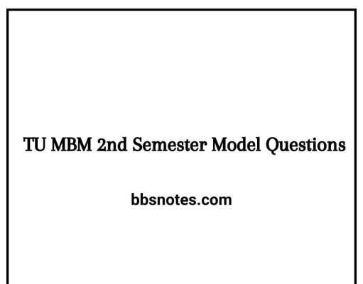 TU MBM 2nd Semester Model Questions PDF TU MBM 2nd Semester Model Questions PDF