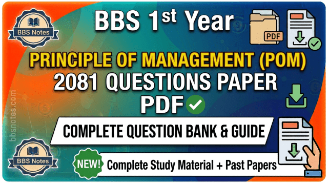 BBS 1st Year Principle of Management (POM) 2081 Questions Paper PDF BBS 1st Year Principle of Management (POM) 2081 Questions Paper PDF