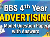 BBS 4th Year Advertising Model Questions Paper with Answers BBS 4th Year Advertising Model Questions Paper with Answers
