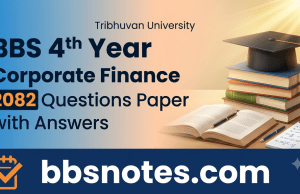 BBS 4th Year Corporate Finance 2082 Questions Paper BBS 4th Year Corporate Finance 2082 Questions Paper with Answers