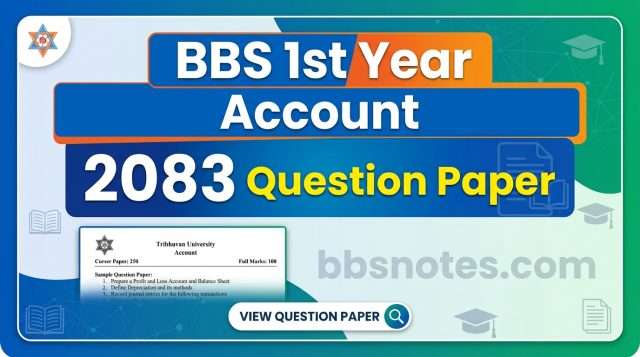 BBS 1st Year Account 2083 Question Paper BBS 1st Year Account 2083 Question Paper