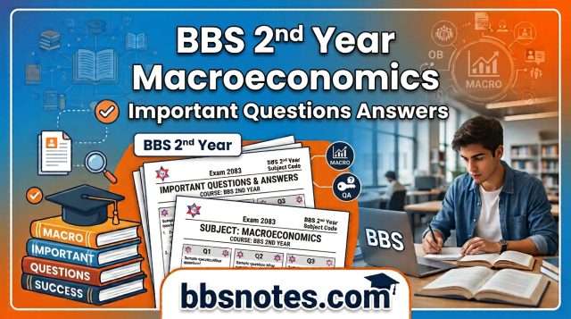 BBS 2nd Year Macroeconomics Important Questions Answers BBS 2nd Year Macroeconomics Important Questions Answers