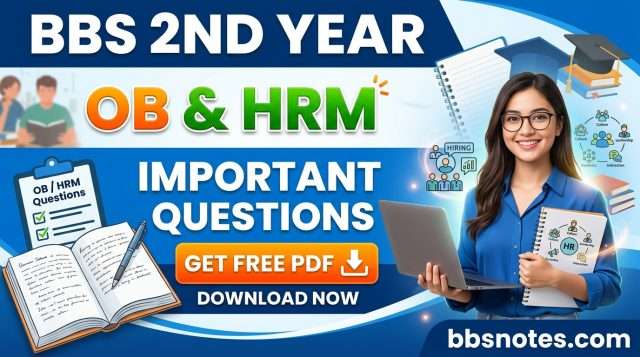 BBS 2nd Year OB and HRM Important Questions PDF