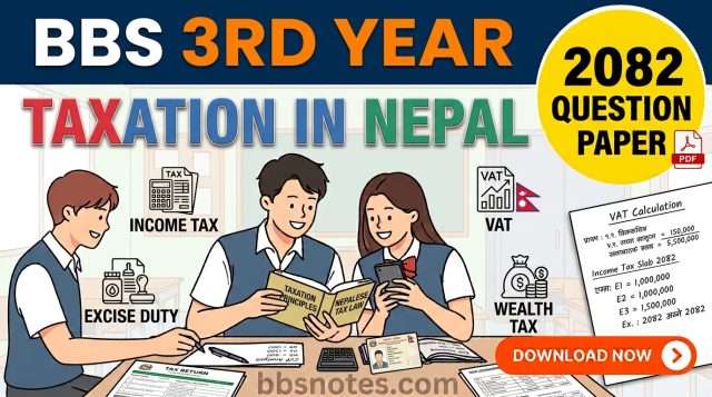 BBS 3rd Year Taxation in Nepal 2082 Question Paper PDF BBS 3rd Year Taxation in Nepal 2082 Question Paper PDF